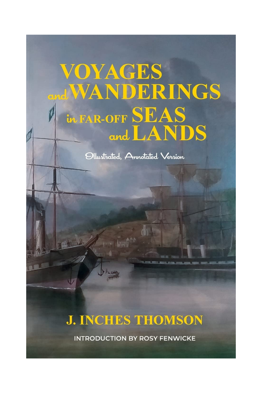 Voyages and Wanderings in Far Off Seas and Lands